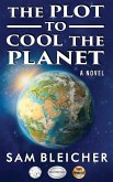 The Plot To Cool The Planet