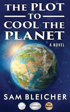 The Plot To Cool The Planet - Bleicher, Sam