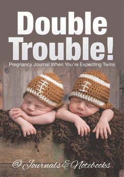 Double Trouble! Pregnancy Journal When You're Expecting Twins - @Journals Notebooks