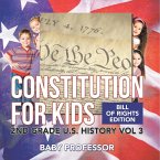 Constitution for Kids   Bill Of Rights Edition   2nd Grade U.S. History Vol 3