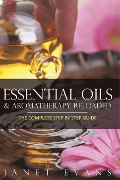 Essential Oils & Aromatherapy Reloaded Essential Oils & Aromatherapy Reloaded