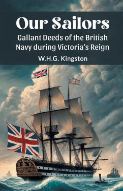 Cover Our Sailors Gallant Deeds of the British Navy during Victoria's Reign