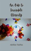 An Ode to Invisible Eternity An Ode to Invisible Eternity