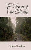 The Eclipses of Inner Stillness The Eclipses of Inner Stillness