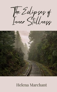 The Eclipses of Inner Stillness - Marchant, Helena