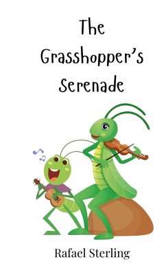 The Grasshopper's Serenade - Sterling, Rafael