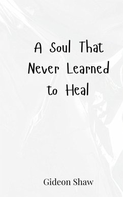 Cover A Soul That Never Learned to Heal
