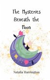 The Mysteries Beneath the Moon