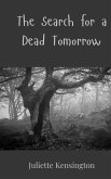 The Search for a Dead Tomorrow The Search for a Dead Tomorrow