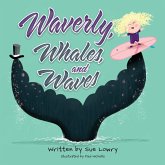 Waverly, Whales, and Waves Waverly, Whales, and Waves
