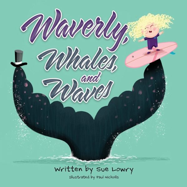 Waverly, Whales, and Waves Waverly, Whales, and Waves