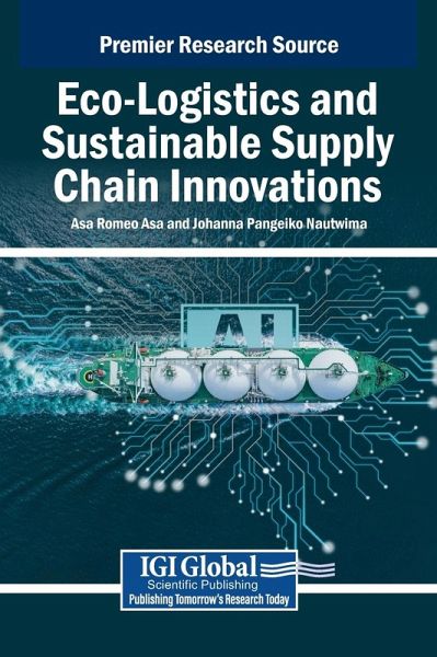Eco-Logistics and Sustainable Supply Chain Innovations Eco-Logistics and Sustainable Supply Chain Innovations