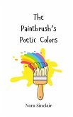 The Paintbrush's Poetic Colors The Paintbrush's Poetic Colors