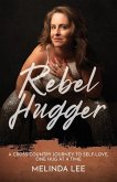 Rebel Hugger