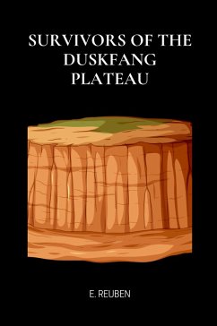 Survivors of the Duskfang Plateau - Reuben, E.