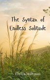 The Syntax of Endless Solitude
