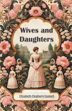 Wives and Daughters - Gaskell, Elizabeth Cleghorn