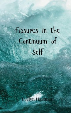 Fissures in the Continuum of Self - Hartman, Evelyn