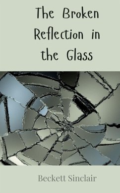 Cover The Broken Reflection in the Glass