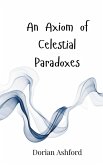 An Axiom of Celestial Paradoxes