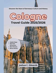 Cologne Travel Guide 2025/2026 - Edwards, Joshua C