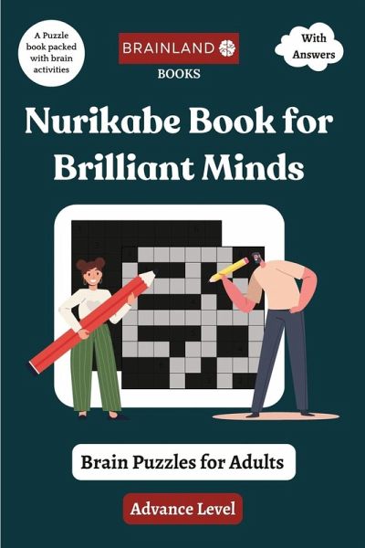 Nurikabe Book for Brilliant Minds - Brain Puzzles for Adults - Advance level Nurikabe Book for Brilliant Minds - Brain Puzzles for Adults - Advance level