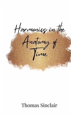 Harmonics in the Anatomy of Time - Sinclair, Thomas