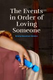 The Events in Order of Loving Someone The Events in Order of Loving Someone