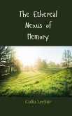 The Ethereal Nexus of Memory The Ethereal Nexus of Memory