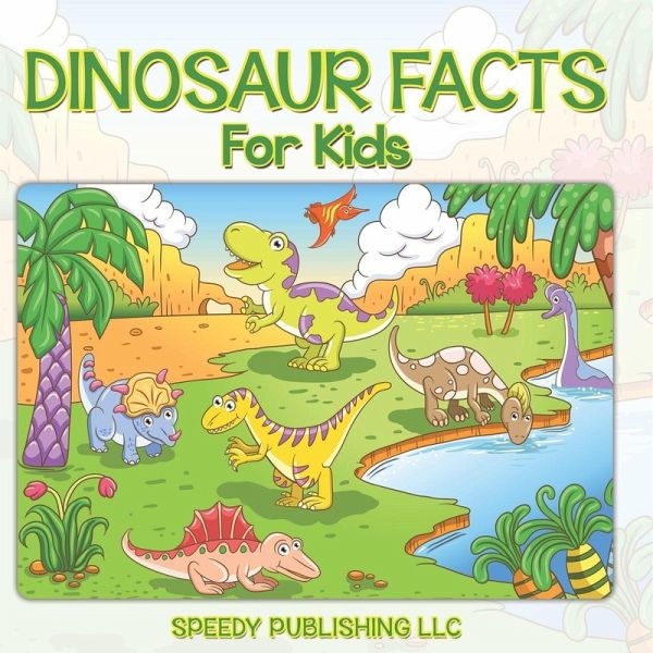Dinosaur Facts For Kids Dinosaur Facts For Kids