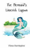 The Mermaid's Limerick Lagoon