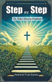 Step by Step Or, Tidy's Way to Freedom Step by Step Or, Tidy's Way to Freedom