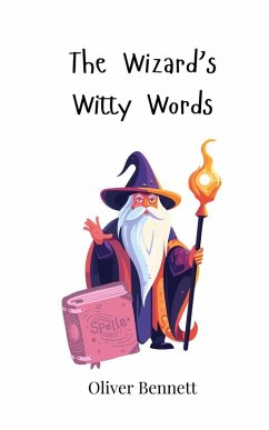 The Wizard's Witty Words - Bennett, Oliver