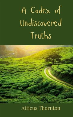 A Codex of Undiscovered Truths - Thornton