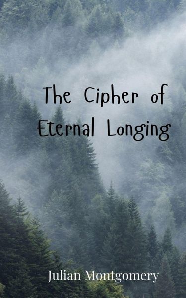 The Cipher of Eternal Longing