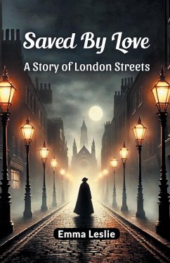 Cover Saved By Love A Story of London Streets
