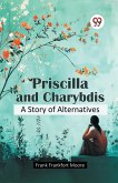 Priscilla and Charybdis A Story of Alternatives