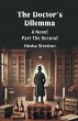 The Doctor's Dilemma A Novel Part The... - Bild 1