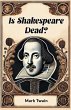 Is Shakespeare Dead? - Bild 1