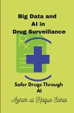 Big Data and AI in Drug Surveillance Big Data and AI in Drug Surveillance