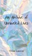 An Archive of Unraveled Lives - Bild 1
