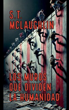 Cover Los Muros que Dividen la Humanidad