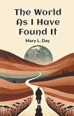 The World As I Have Found It