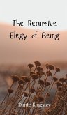 The Recursive Elegy of Being