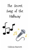 The Secret Song of the Hallway