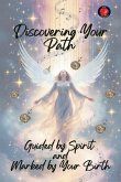 Discovering Your Path Guided by Spirit and Marked by Your Birth