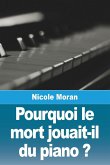 Pourquoi le mort jouait-il du piano ?