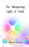 The Whispering Light of Truth The Whispering Light of Truth