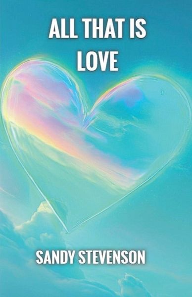 All That is Love All That is Love
