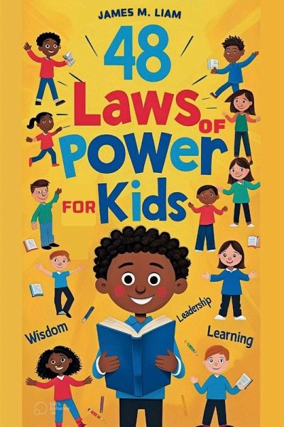 48 laws of power for kids 48 laws of power for kids